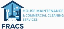 FRACS House Maintenance & Commercial Cleaning Services